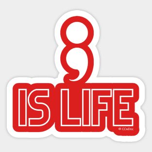 Semi Colon is Life Sticker